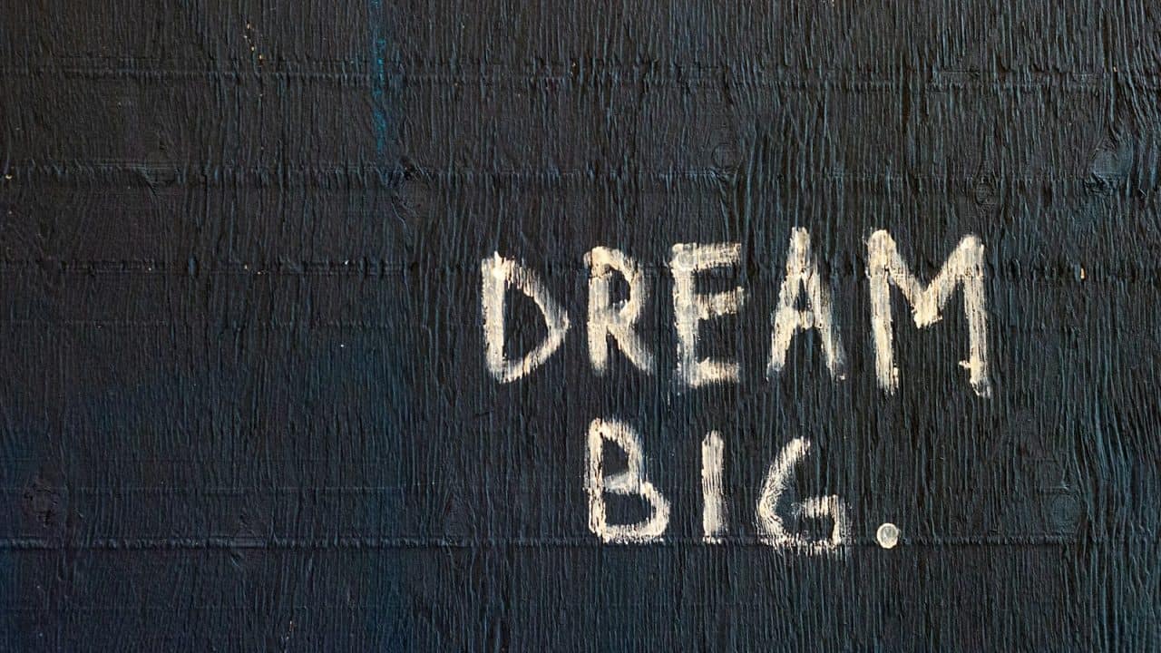 Dream Big text